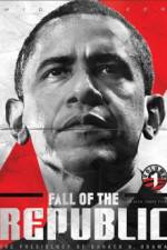 Watch Fall of the Republic The Presidency of Barack H Obama 0123movies