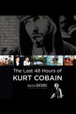 Watch The Last 48 Hours of Kurt Cobain 0123movies