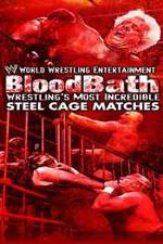 Watch WWE Bloodbath Wrestling's Most Incredible Steel Cage Matches 0123movies