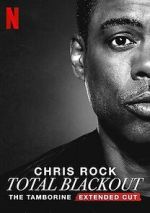 Watch Chris Rock Total Blackout: The Tamborine Extended Cut (TV Special 2021) 0123movies