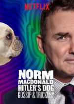 Watch Norm Macdonald: Hitler\'s Dog, Gossip & Trickery (TV Special 2017) 0123movies