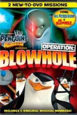 Watch The Penguins of Madagascar Operation Blowhole 0123movies