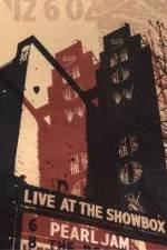 Watch Pearl Jam: Live At The Showbox 0123movies