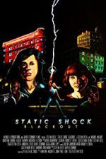 Watch Static Shock Blackout 0123movies