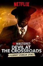 Watch ReMastered: Devil at the Crossroads 0123movies