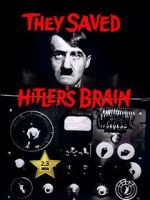 Watch They Saved Hitler's Brain 0123movies