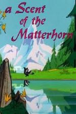 Watch A Scent of the Matterhorn (Short 1961) 0123movies