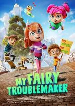 Watch My Fairy Troublemaker 0123movies