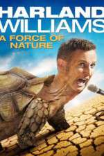 Watch Harland Williams A Force of Nature 0123movies