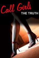 Watch Call Girls The Truth Documentary 0123movies