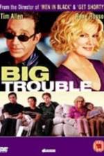 Watch Big Trouble 0123movies
