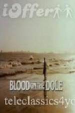 Watch Blood on the Dole 0123movies