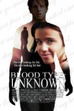 Watch Blood Type: Unknown 0123movies