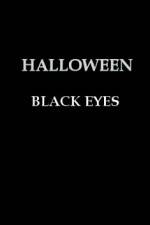 Watch Halloween Black Eyes 0123movies