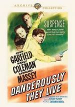 Watch Dangerously They Live 0123movies