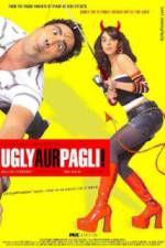 Watch Ugly Aur Pagli 0123movies