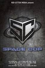 Watch Space Cop 0123movies