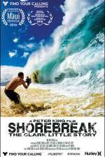 Watch Shorebreak The Clark Little Story 0123movies