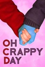 Watch Oh Crappy Day 0123movies
