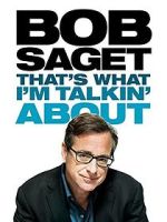 Watch Bob Saget: That's What I'm Talkin' About (TV Special 2013) 0123movies