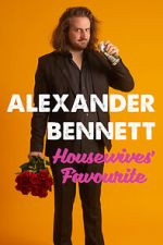 Watch Alexander Bennett: Housewive\'s Favourite (TV Special 2020) 0123movies