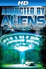 Watch Abducted by Aliens: UFO Encounters of the 4th Kind 0123movies