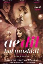 Watch Ae Dil Hai Mushkil 0123movies