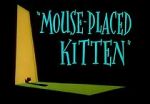 Watch Mouse-Placed Kitten (Short 1959) 0123movies