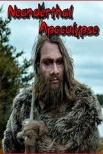 Watch Neanderthal Apocalypse 0123movies