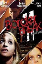 Watch Border Break 0123movies