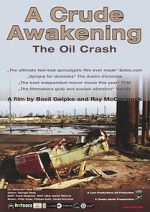 Watch A Crude Awakening: The Oil Crash 0123movies