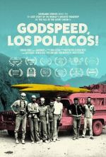 Watch Godspeed, Los Polacos! 0123movies