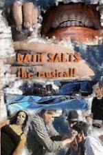 Watch Bath Salts the Musical 0123movies