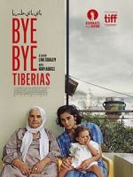 Watch Bye Bye Tiberias 0123movies