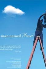 Watch A Man Named Pearl 0123movies