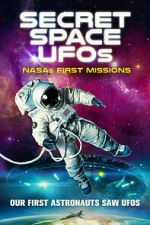 Watch Secret Space UFOs: NASA\'s First Missions 0123movies