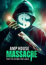 Watch Amp House Massacre 0123movies