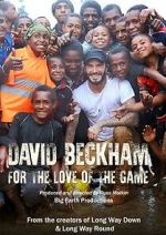 Watch David Beckham: For the Love of the Game 0123movies