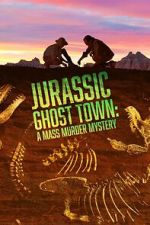 Watch Jurassic Ghost Town: A Mass Murder Mystery (TV Special 2023) 0123movies