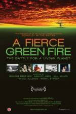 Watch A Fierce Green Fire 0123movies