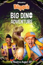Watch Blippi\'s Big Dino Adventure 0123movies