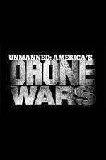 Watch Unmanned: America's Drone Wars 0123movies