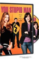 Watch You Stupid Man 0123movies