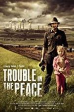 Watch Trouble in the Peace 0123movies