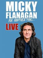 Watch Micky Flanagan: An\' Another Fing - Live 0123movies