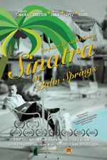 Watch Sinatra in Palm Springs 0123movies