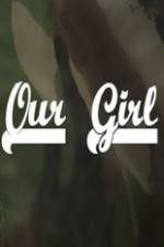 Watch Our Girl 0123movies