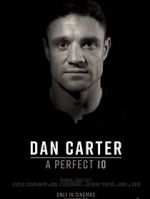 Watch Dan Carter: A Perfect 10 0123movies