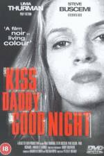 Watch Kiss Daddy Goodnight 0123movies