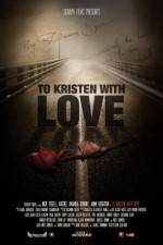 Watch To Kristen with Love 0123movies